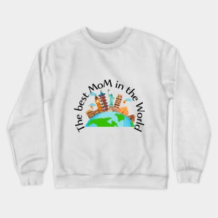 Best Mom World, Mothers day, best Mom Crewneck Sweatshirt